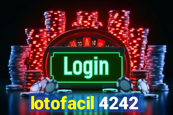 lotofacil 4242